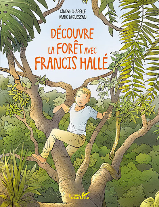 decouvre la foret avec francis halle plume de carotte